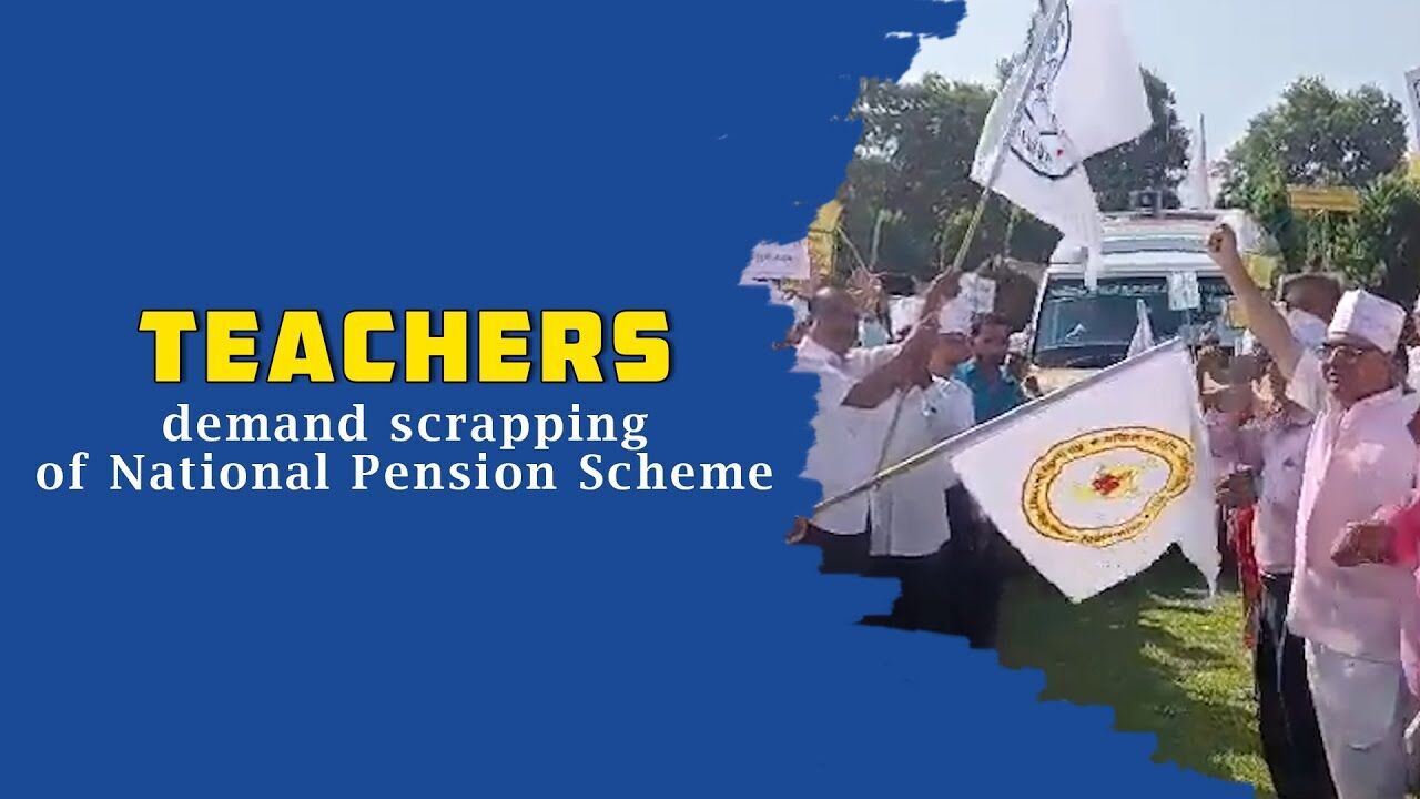 Teachers demand scrapping of National Pension Scheme