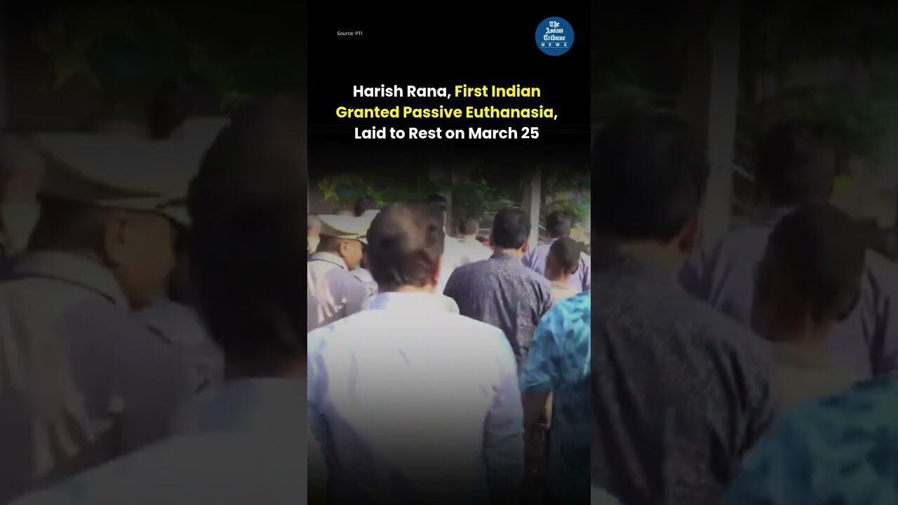 Harish Rana, First Indian Granted Passive Euthanasia, Laid to Rest on March 25
