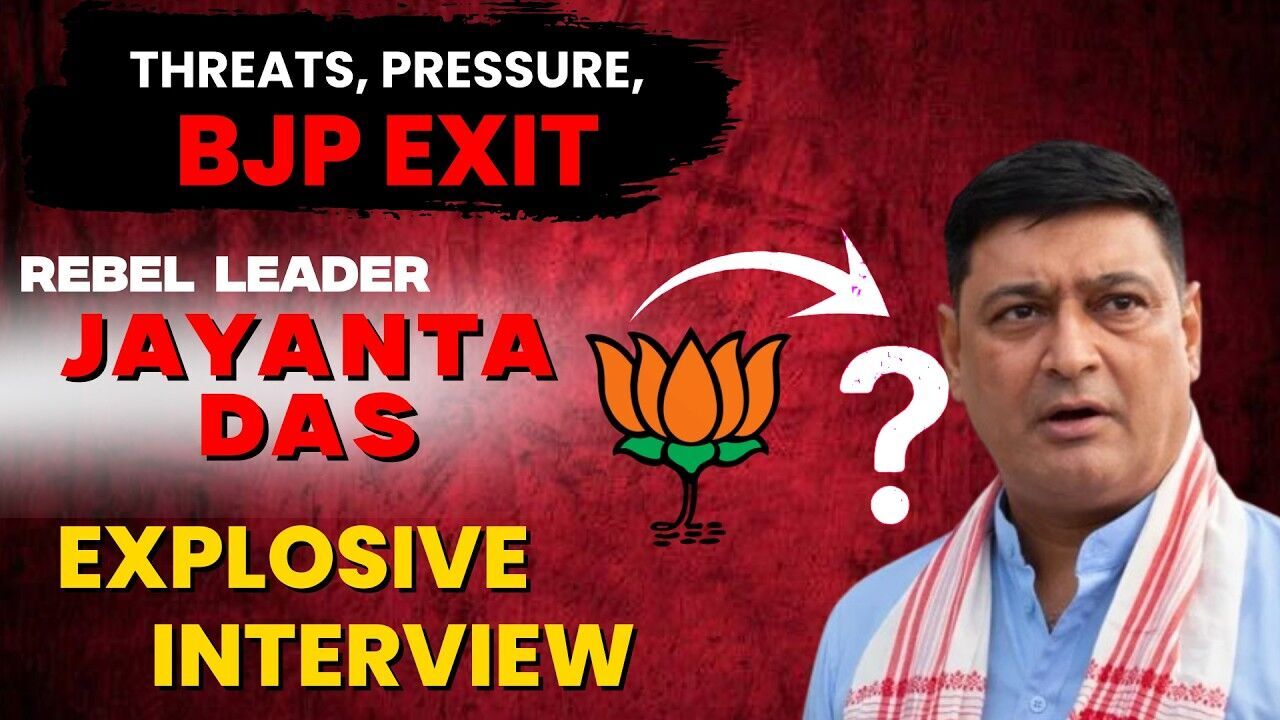 BJP Veteran to Rebel - Jayanta Dass Explosive Interview on Threats, Ticket Denial & Dispur Fight