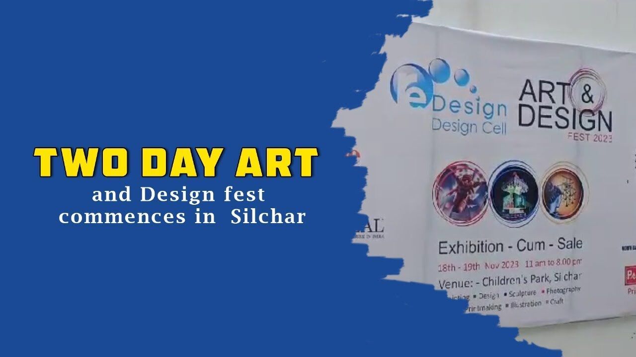 Two day Art and Design fest commences in Silchar