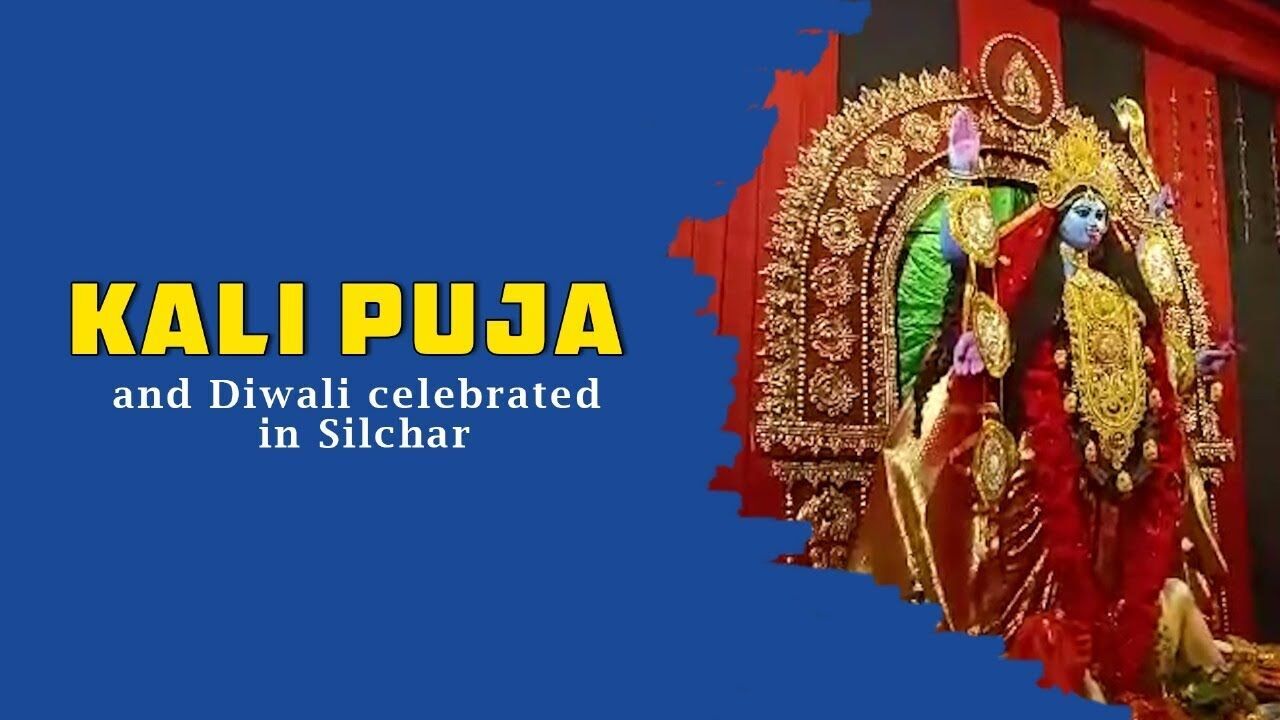Kali Puja and Diwali celebrated in Silchar