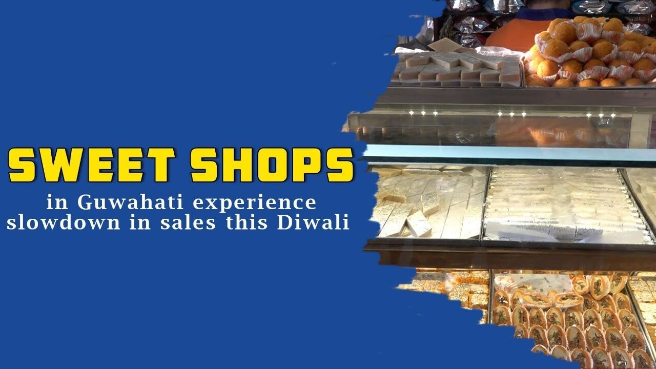 Sweet shops in Guwahati experience slowdown in sales this Diwali