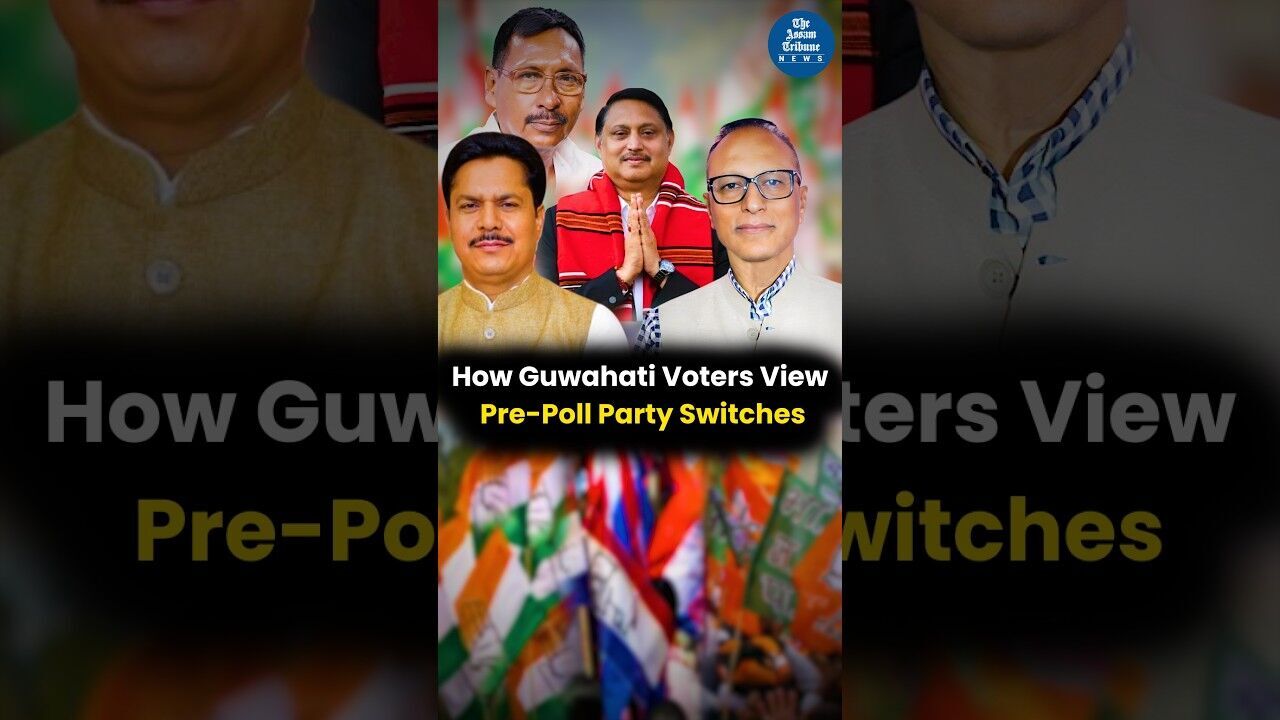 How Guwahati Voters View Pre-Poll Party Switches