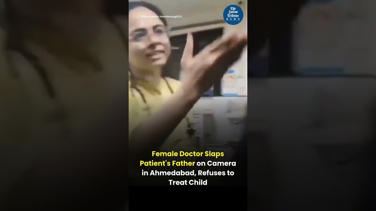 Female Doctor Slaps Patients Father on Camera in Ahmedabad, Refuses to Treat Child