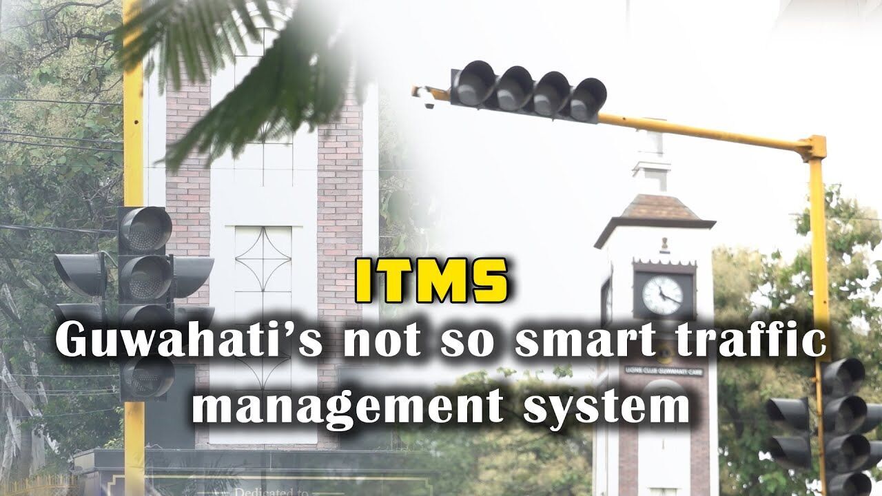ITMS Guwahati’s not so smart traffic management system