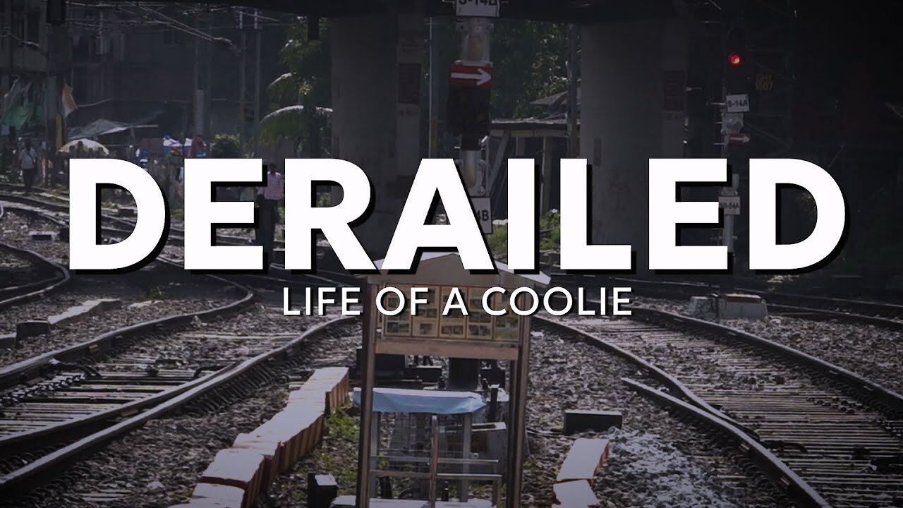 Derailed: Life of a coolie