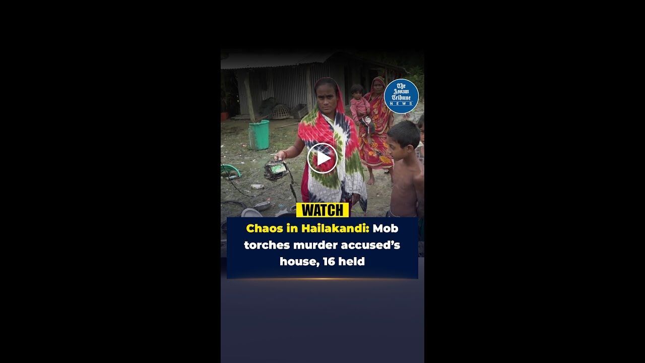 Chaos in Hailakandi: Mob torches murder accused’s house, 16 held amidst tensions