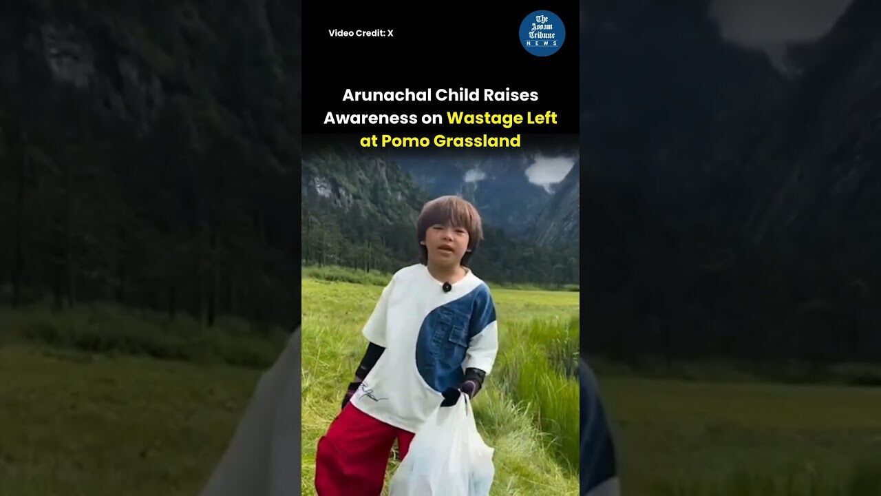 Arunachal Boy Spreads Awareness about Garbage Left behind by tourists at Pomo Grassland