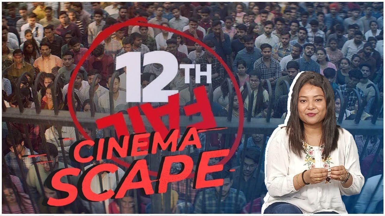 Cinemascape: 12th Fail movie review