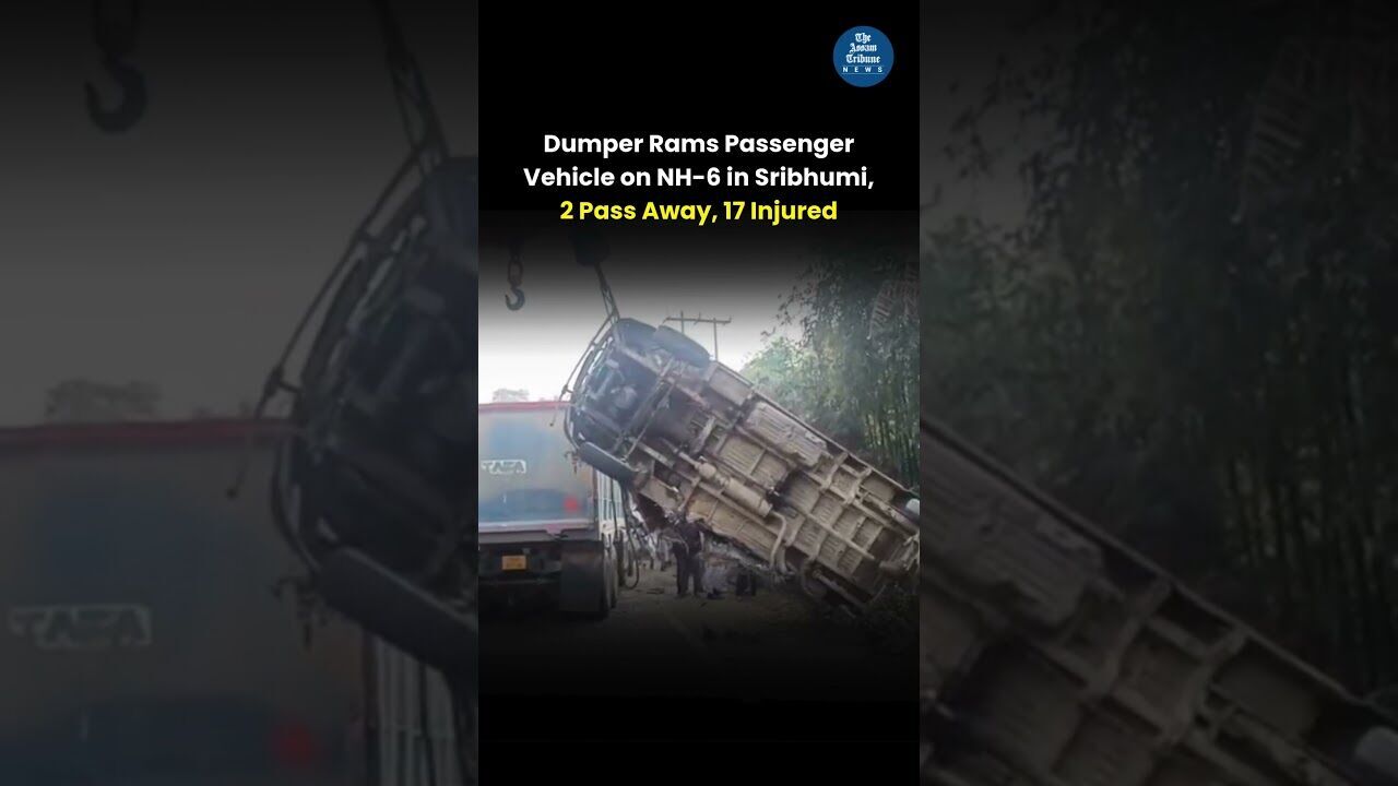Dumper Rams Passenger Vehicle on NH-6 in Sribhumi, 2 Pass Away, 17 Injured