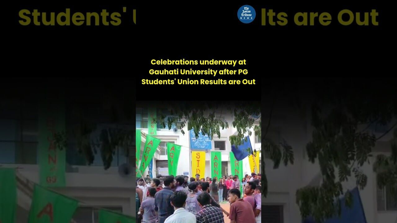Celebrations underway at Gauhati University after PG Students Union Results are Out