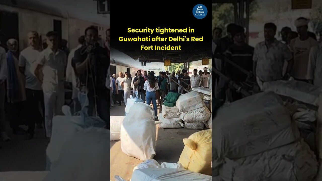 Security tightened in Guwahati after Delhi Red Fort Incident