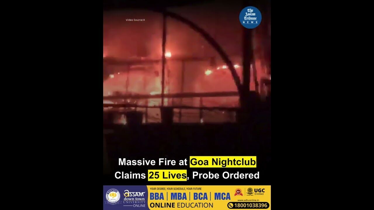 Massive Fire at Goa Nightclub Claims 25 Lives, Probe Ordered