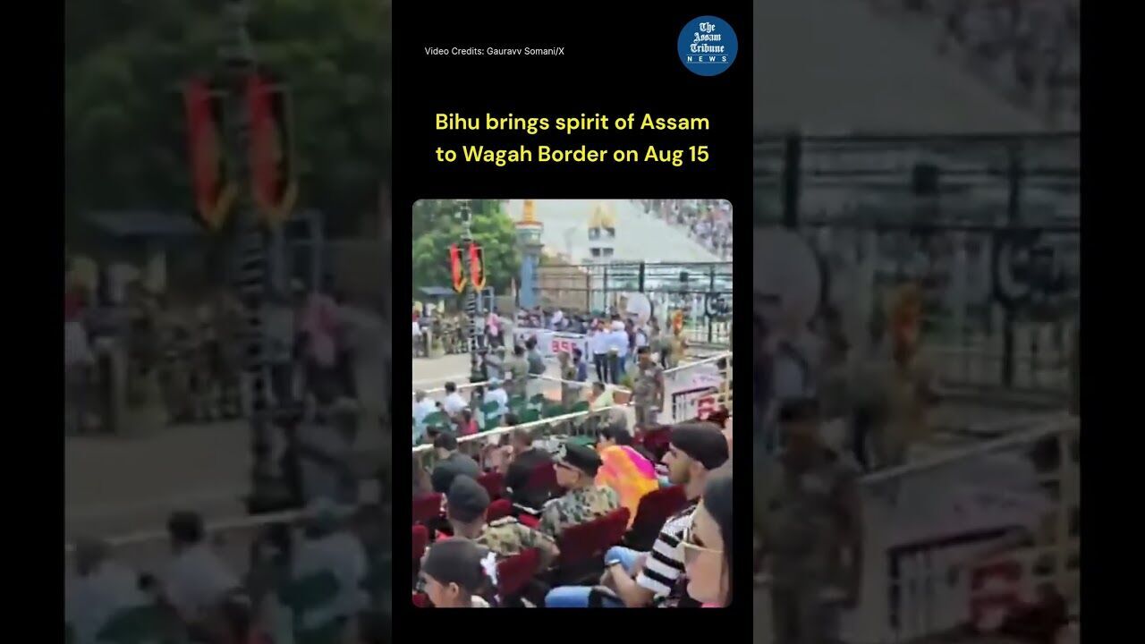 Bihu brought vibrant energy to the Wagah Border on August 15