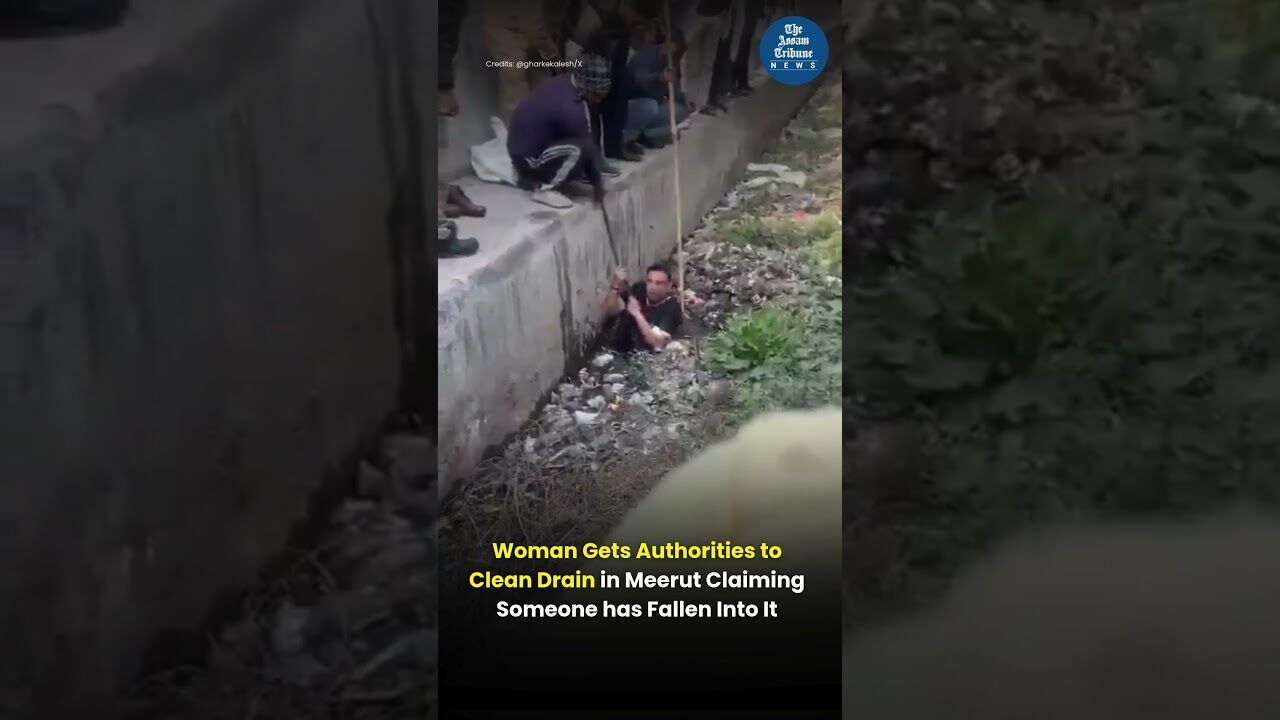Woman Gets Authorities to Clean Drain in Meerut Claiming Someone has Fallen Into It