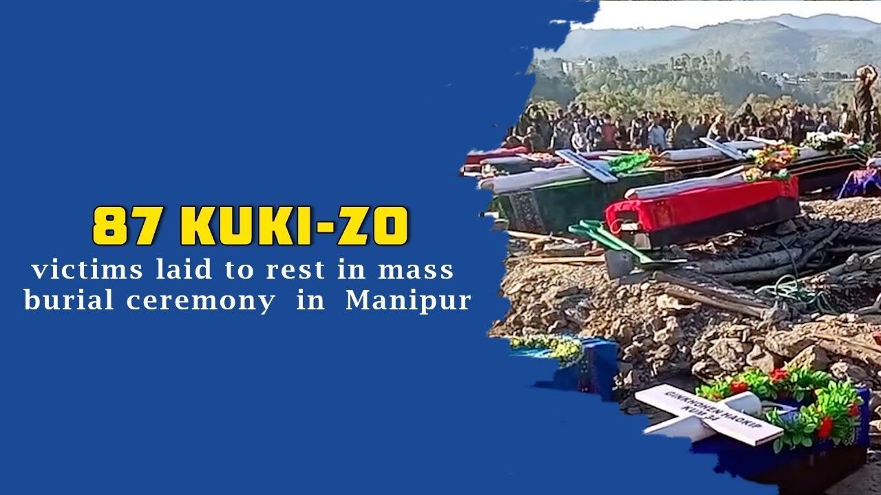 87 Kuki-Zo victims laid to rest in mass burial ceremony in Manipur
