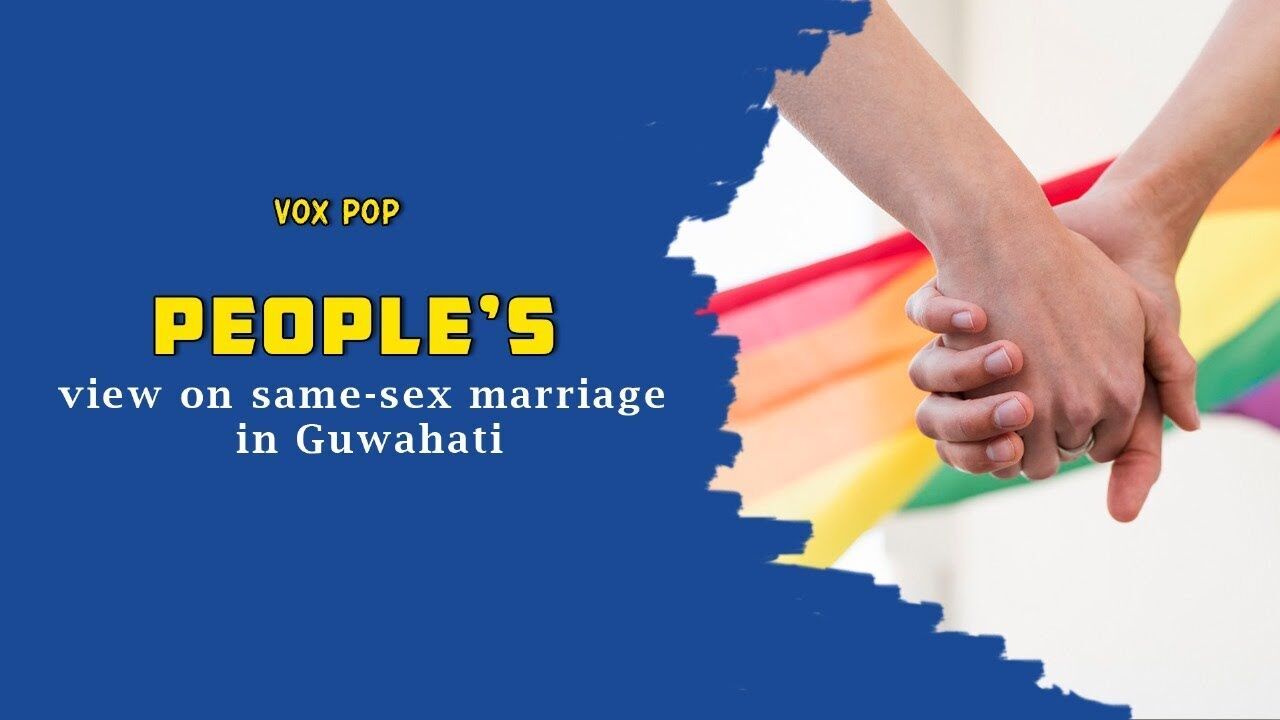 People’s view on same-sex marriage in Guwahati