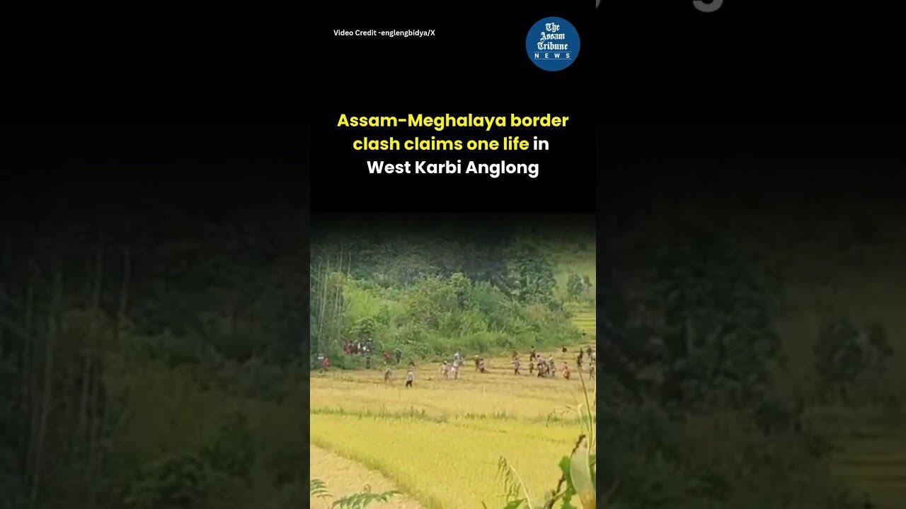Assam Meghalaya border clash claims one life as paddy dispute sparks tension